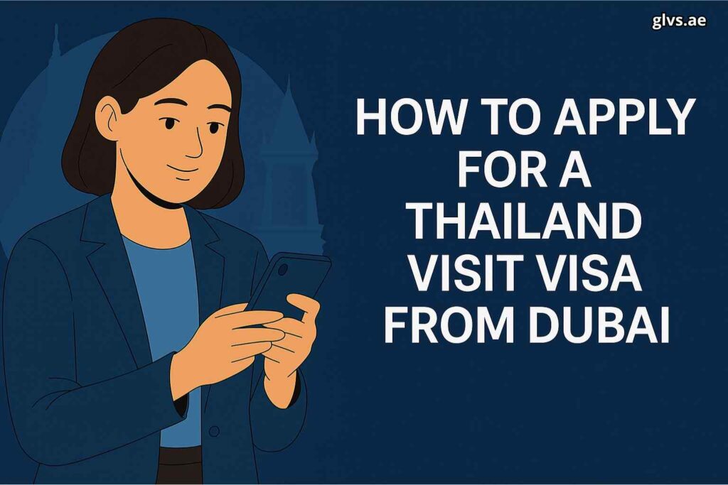 How to Apply for a Thailand Visit Visa from Dubai