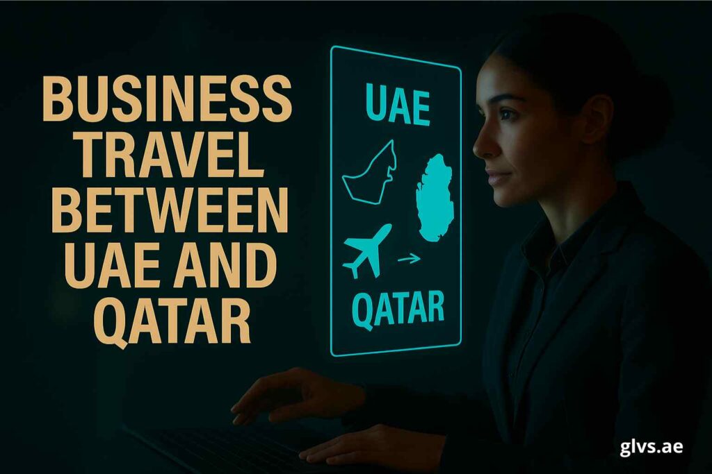 Business Travel Between UAE and Qatar