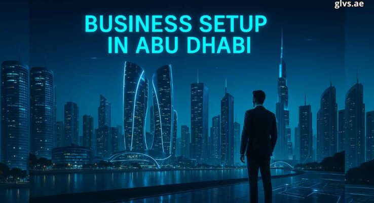 Business Setup in Abu Dhabi