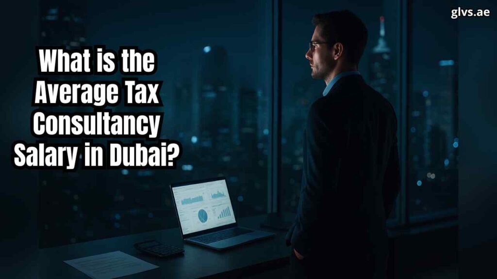 What Is the Average Tax Consultant Salary in Dubai?