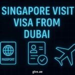 Singapore Visit Visa From Dubai