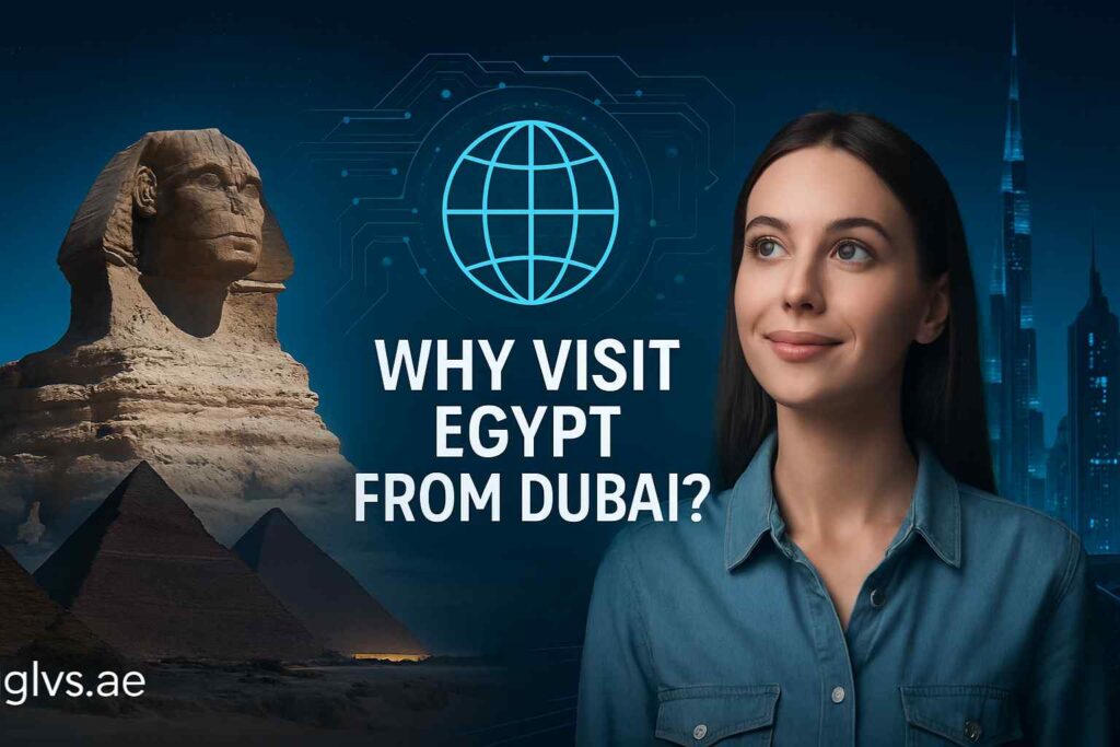 Why Visit Egypt from Dubai?