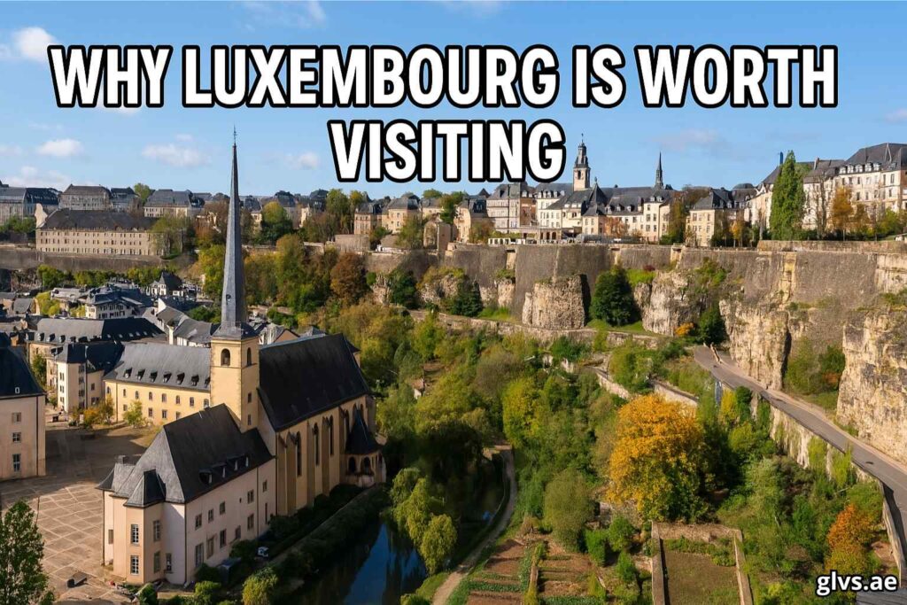 Why Luxembourg is Worth Visiting 